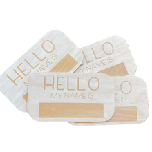 Load image into Gallery viewer, &quot;Hello My Name is&quot; Wood Name Tags
