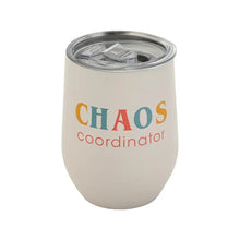 Load image into Gallery viewer, "Chaos Coordinator" Mom Wine Tumbler