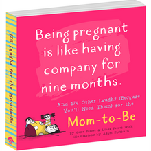 Load image into Gallery viewer, "Being Pregnant Is Like Having Company for Nine Months"
