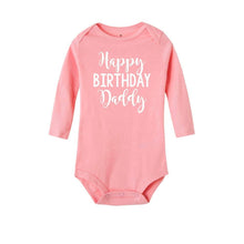 Load image into Gallery viewer, Happy Birthday Daddy Newborn Kids Baby Boys Girls Infant Long Sleeve Jumpsuit ROmper In Modern Designs With Party  Print
