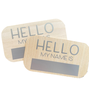 "Hello My Name is" Wood Name Tags