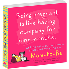 Load image into Gallery viewer, &quot;Being Pregnant Is Like Having Company for Nine Months&quot;
