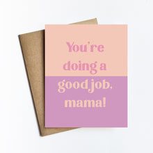Load image into Gallery viewer, Good Job Mama Card
